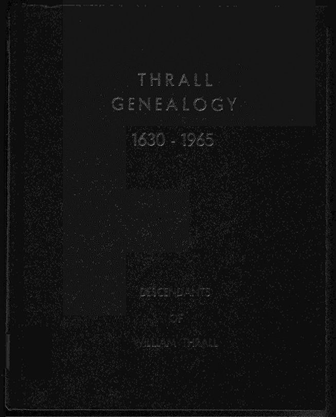 Thrall Genealogy 1630-1965